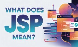 What Does JSP Mean?