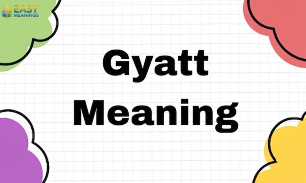 Gyatt Meaning: Texting, Memes, TikTok & Gen Z Meaning Explained Gyatt Meaning
