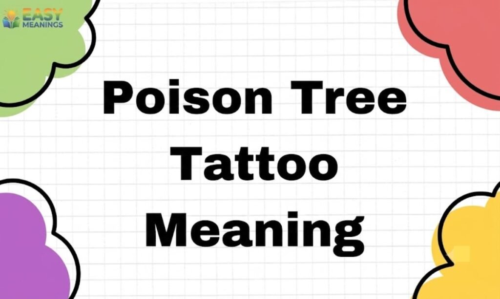 Poison Tree Tattoo Meaning